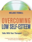 Image for Overcoming Low Self-Esteem: Talks With Your Therapist