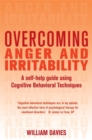 Image for Overcoming anger and irritability  : a self-help guide using cognitive behavioral techniques
