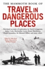 Image for The Mammoth Book of Travel in Dangerous Places