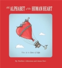 Image for The alphabet of the human heart  : the A to Zen of life