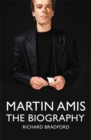 Image for Martin Amis  : the biography