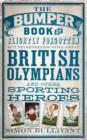 Image for The Bumper Book of Slightly Forgotten but Nevertheless Still Great British Olympians and Other Sporting Heroes