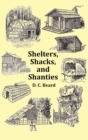 Image for Shelters, Shacks and Shanties - with 1914 Cover and Over 300 Original Illustrations