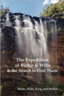 Image for The Expedition of Burke and Wills &amp; the Search to Find Them (by Burke, Wills, King &amp; Walker)