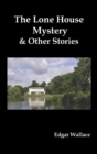 Image for The Lone House Mystery and Other Stories