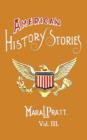 Image for American History Stories, Volume III - with Original Illustrations