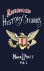Image for American History Stories, Volume I - with Original Illustrations