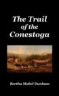 Image for The Trail of the Conestoga