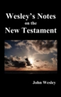 Image for John Wesley&#39;s Notes on the Whole Bible : New Testament