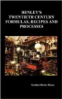 Image for Henley&#39;s Twentieth Century Forrmulas, Recipes and Processes, Containing Ten Thousand Selected Household and Workshop Formulas, Recipes, Processes and Moneymaking Methods for the Practical Use of Manuf