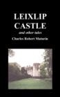 Image for Leixlip Castle, Melmoth the Wanderer, The Mysterious Mansion, The Flayed Hand, The Ruins of the Abbey of Fitz-Martin, and The Mysterious Spaniard