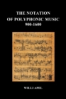 Image for The Notation of Polyphonic Music 900 1600