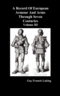 Image for A Record of European Armour and Arms Through Seven Centuries : v. 3