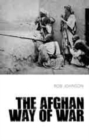 Image for The Afghan way of war  : culture and pragmatism