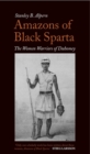 Image for Amazons of black Sparta  : the women warriors of Dahomey
