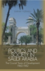 Image for Politics and society in Saudi Arabia  : the crucial years of development, 1960-1982