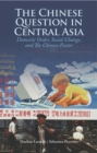 Image for The Chinese Question in Central Asia
