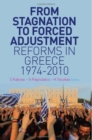 Image for From stagnation to forced adjustment  : reforms in Greece, 1974-2010