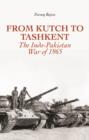 Image for From Kutch to Tashkent  : the Indo-Pakistan war of 1965