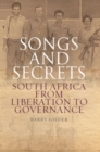 Image for Songs and secrets  : South Africa from liberation to governance