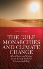 Image for The Gulf Monarchies and Climate Change