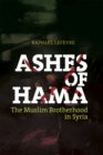 Image for Ashes of Hama  : the Muslim Brotherhood in Syria