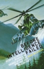 Image for Before intelligence failed  : British secret intelligence on chemical and biological weapons in the Soviet Union, South Africa and Libya