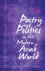 Image for Poetry and Politics in the Modern Arab World