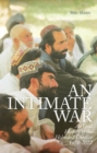 Image for An intimate war  : an oral history of the Helmand conflict, 1978-2012