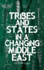 Image for Tribes and states in a changing Middle East
