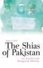 Image for The Shias of Pakistan  : an assertive and beleaguered minority