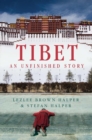 Image for Tibet  : an unfinished story