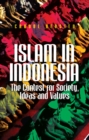 Image for Islam in Indonesia  : the contest for society, ideas and values