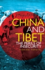 Image for China and Tibet  : the perils of insecurity
