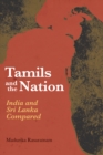 Image for Tamils and the Nation : India and Sri Lanka Compared