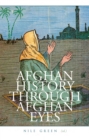 Image for Afghan History Through Afghan Eyes
