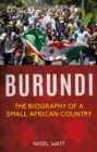Image for Burundi  : the biography of a small African country