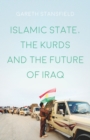 Image for Islamic State, the Kurds and the future of Iraq