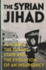 Image for The Syrian jihad  : Al-Qaeda, the Islamic State and the evolution of an insurgency