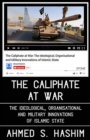 Image for The caliphate at war  : the ideological, organisational and military innovations of Islamic State