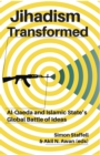 Image for Jihadism transformed  : Al-Qaeda and Islamic State&#39;s global battle of ideas