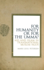 Image for For humanity or for the Umma?: aid and Islam in transnational Muslim NGOs