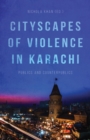 Image for Cityscapes of Violence in Karachi