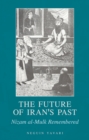 Image for The future of Iran&#39;s past  : Nizam al-Mulk remembered