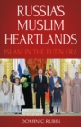 Image for Russia&#39;s Muslim heartlands  : Islam in the Putin era
