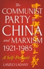 Image for The Communist Party of China and Marxism, 1921-1985