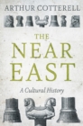 Image for Near East: A Cultural History