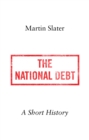 Image for The national debt  : a short history