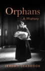 Image for Orphans  : a history