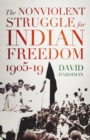 Image for The Nonviolent Struggle for Indian Freedom, 1905-19